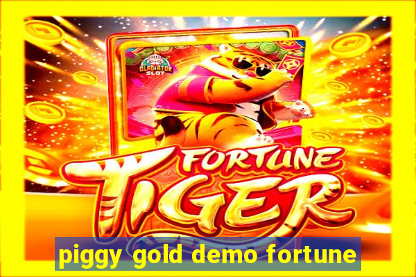 piggy gold demo fortune